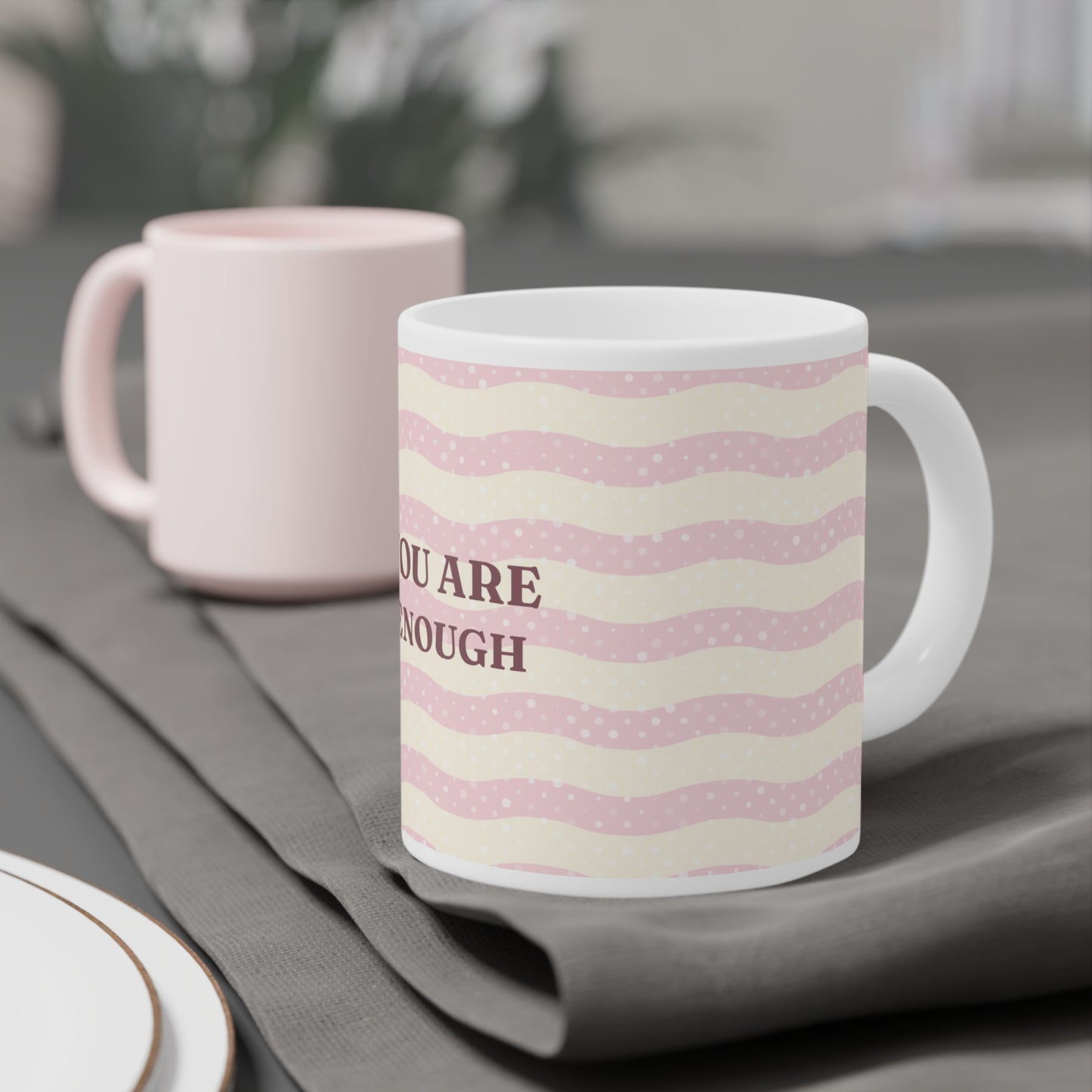 "You Are Enough" Inspirational Ceramic Mug | Affirmation Gift