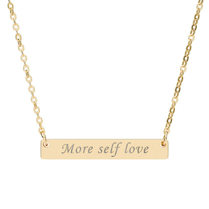 More Self Love Bar Necklace Engraved Stainless Pendant