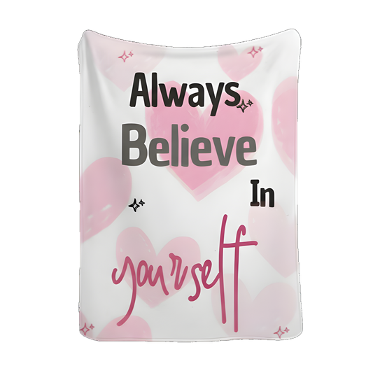 Always Believe In Yourself Velveteen Plush Blanket