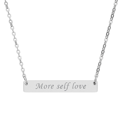 More Self Love Bar Necklace Engraved Stainless Pendant
