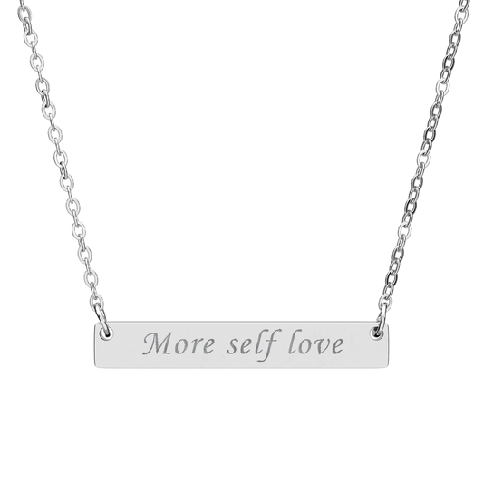 More Self Love Bar Necklace Engraved Stainless Pendant