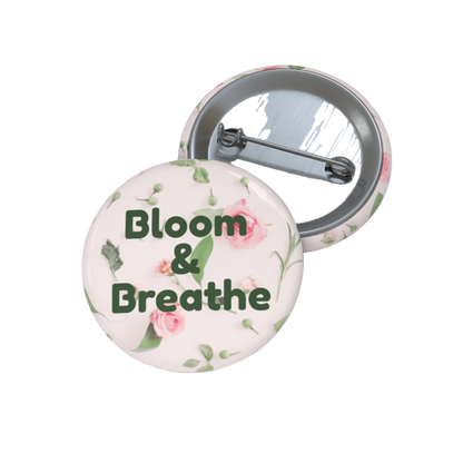 Bloom & Breathe Floral Pin Button | Aesthetic Flower Gift