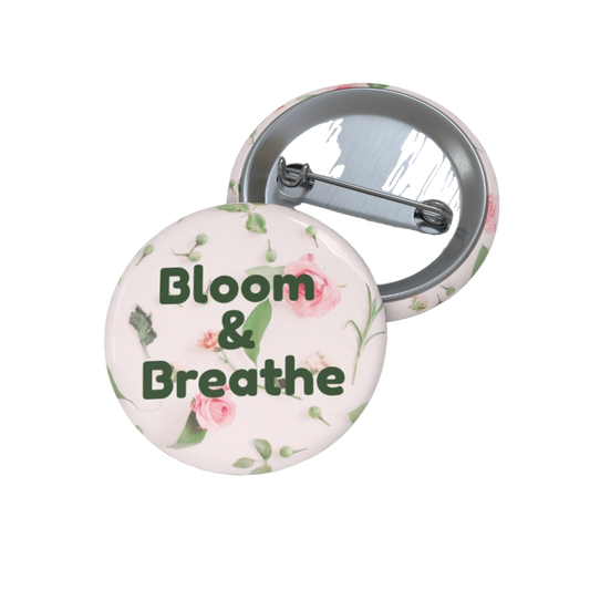 Bloom & Breathe Floral Pin Button | Aesthetic Flower Gift