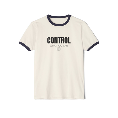 Control What You Can Ringer T-Shirt | Motivational Graphic Tee
