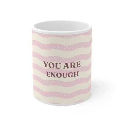 "You Are Enough" Inspirational Ceramic Mug | Affirmation Gift