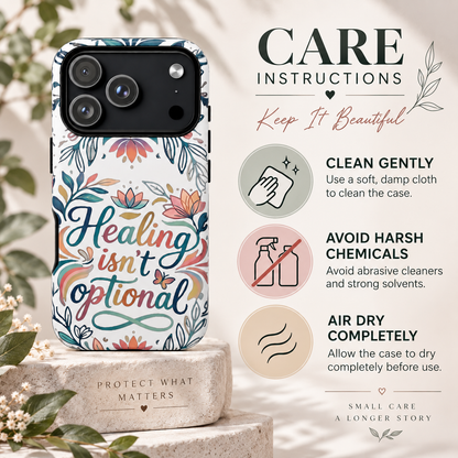 Healing Isn’t Optional Phone Case