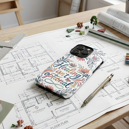 Healing Isn’t Optional Phone Case