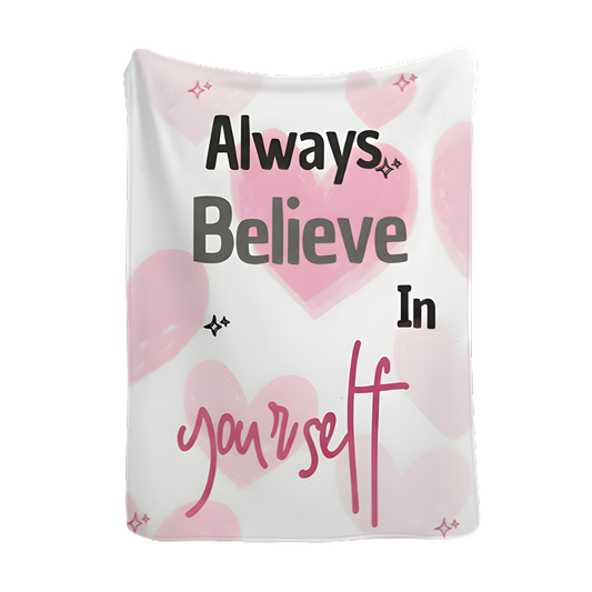 Always Believe In Yourself Velveteen Plush Blanket