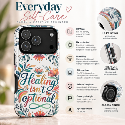 Healing Isn’t Optional Phone Case