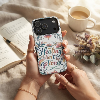 Healing Isn’t Optional Phone Case