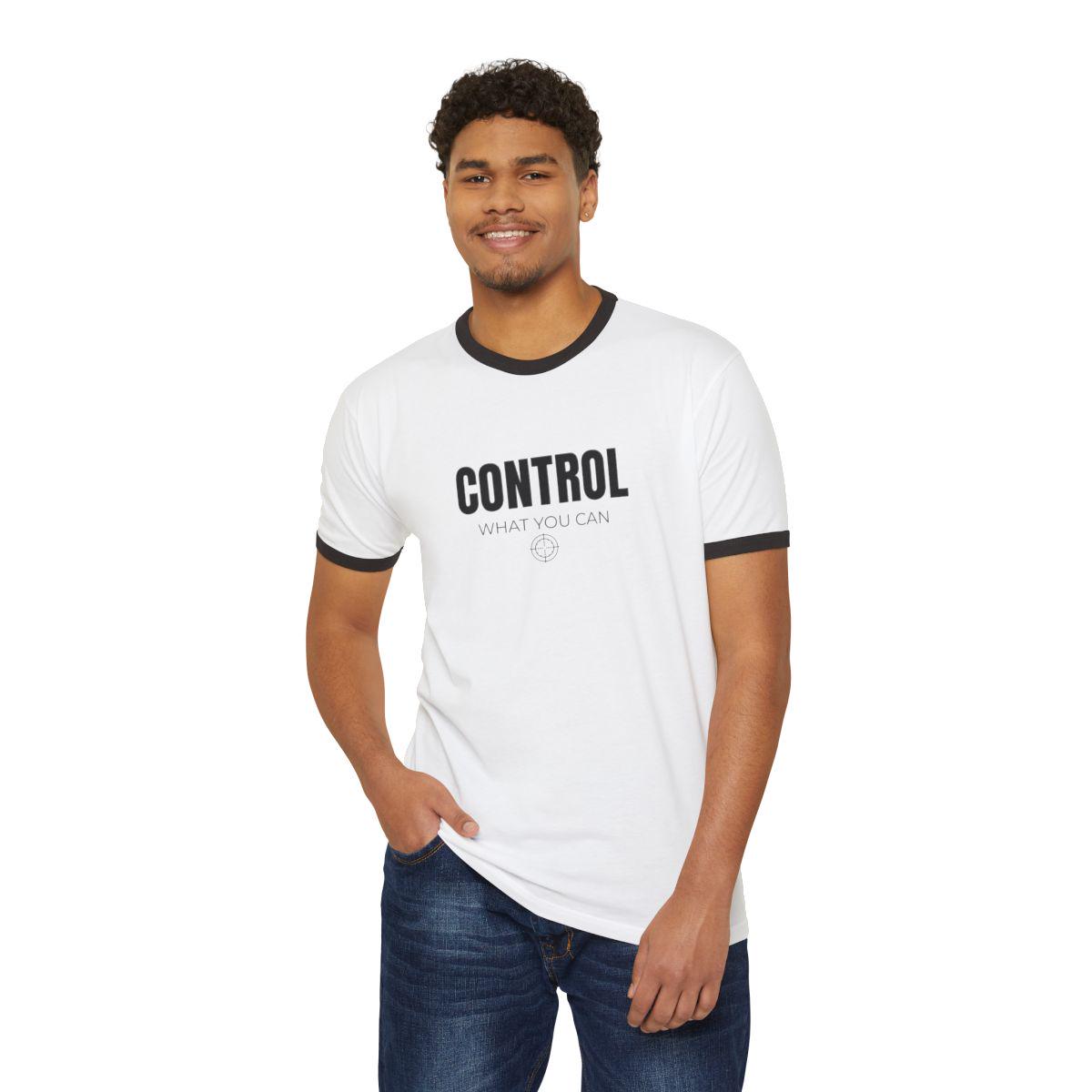 Control What You Can Ringer T-Shirt | Motivational Graphic Tee