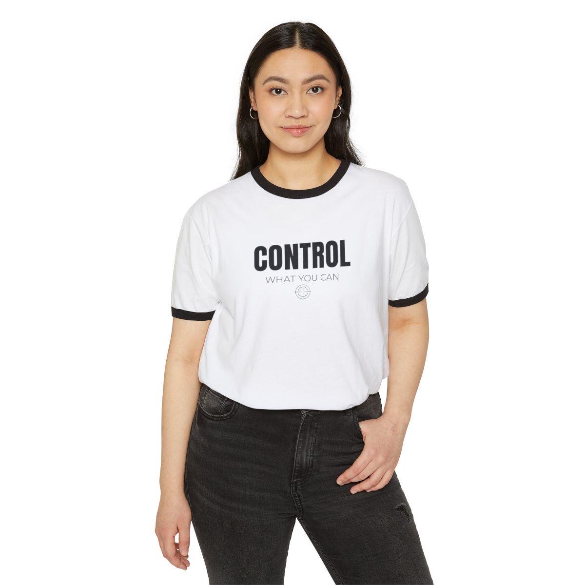 Control What You Can Ringer T-Shirt | Motivational Graphic Tee