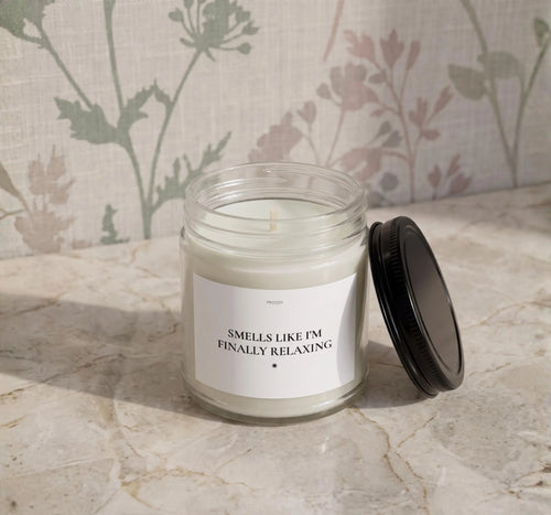 Smells Like I'm Finally Relaxing Candle