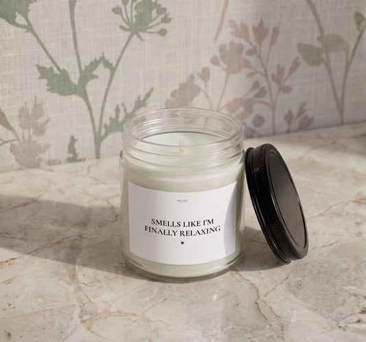 Smells Like I'm Finally Relaxing Candle